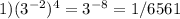 1)(3 ^{-2} )^4=3 ^{-8} =1/6561