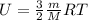 U= \frac{3}{2} \frac{m}{M} RT