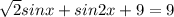 \sqrt{2}sinx+sin2x+9=9