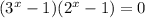 (3^x-1)(2^x-1)=0