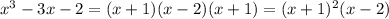 x^3-3x-2=(x+1)(x-2)(x+1)=(x+1)^2(x-2)