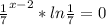 \frac{1}{7} ^{x-2} *ln \frac{1}{7} =0