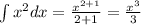 \int\limits{x^2dx} = \frac{x^{2+1}}{2+1} = \frac{x^3}{3}