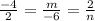 \frac{-4}{2}= \frac{m}{-6}= \frac{2}{n}