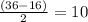 \frac{(36 - 16) }{2} = 10