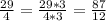 \frac{29}{4} = \frac{29*3}{4*3} = \frac{87}{12}