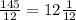 \frac{145}{12} =12 \frac{1}{12}