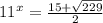 11^x= \frac{15+ \sqrt{229} }{2}