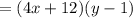 =(4x+12)(y-1)