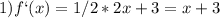 1)f`(x)=1/2*2x+3=x+3