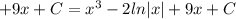 +9x+C=x^3- 2ln|x| +9x+C