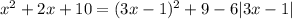 {x^2+2x+10} =(3x-1)^2+9-6|3x-1|