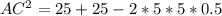 AC^2=25+25-2*5*5*0.5