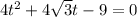 4t^2+4 \sqrt{3} t-9=0