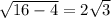 \sqrt{16-4}= 2\sqrt{3}