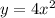 y=4 x^{2}