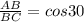 \frac{AB}{BC}=cos30