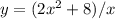 y=(2x^2+8)/x