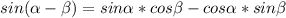 sin( \alpha - \beta )=sin \alpha *cos \beta -cos \alpha *sin \beta