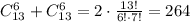 C^6_{13}+C^6_{13}=2\cdot \frac{13!}{6!\cdot 7!}=264