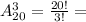 A_{20}^3=\frac{20!}{3!}=