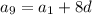 a_9=a_1+8d