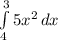 \int\limits^3_4 {5 x^2} \, dx