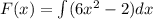 F(x)=\int(6x^2-2)dx