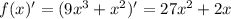 f(x)'=(9x^3+x^2)'=27x^2+2x