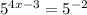 5^{4x-3}= 5^{-2}