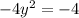 } -4y^2=-4