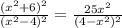 \frac{(x^2+6)^2}{(x^2-4)^2} = \frac{25x^2}{(4-x^2)^2}