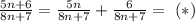 \frac{5n+6}{8n+7}=\frac{5n}{8n+7} + \frac{6}{8n+7}= \ (*)