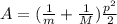 A=( \frac{1}{m}+ \frac{1}{M}) \frac{p^2}{2}