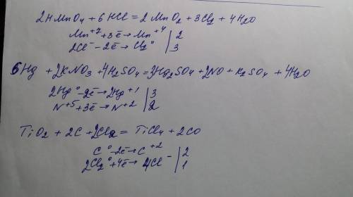 Составить овр tio2+c+cl2=ticl4+ccl4o hmno4+hcl=mno2+cl2+h2o hg+kno3+h2so4=hg2so4+no+h2o+k2so4