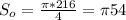 S_{o}= \frac{\pi *216}{4} = \pi 54