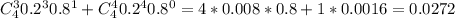 C_4^30.2^30.8^1+C_4^40.2^40.8^0=4*0.008*0.8+1*0.0016=0.0272