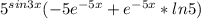 5^{sin3x}(-5e^{-5x}+e^{-5x}*ln5)