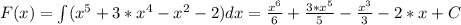 F(x)=\int(x^5+3*x^4-x^2-2)dx=\frac{x^6}{6}+\frac{3*x^5}{5}-\frac{x^3}{3}-2*x+C