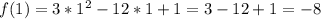 f(1)=3*1^2-12*1+1=3-12+1=-8