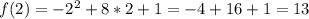 f(2)=-2^2+8*2+1=-4+16+1=13