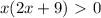 x(2x+9)\ \textgreater \ 0