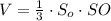 V= \frac{1}{3} \cdot S_o\cdot SO