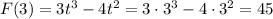 F(3) = 3t^3-4t^2 = 3 \cdot 3^3 - 4 \cdot 3^2 = 45