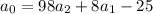 a_{0}=98a_{2}+8a_{1}-25