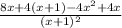 \frac{8x+4(x+1)-4x^2+4x}{(x+1)^2}