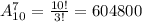 A_{10}^7= \frac{10!}{3!}= 604800