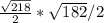 \frac{ \sqrt{218}}{2}* \sqrt{182}/2