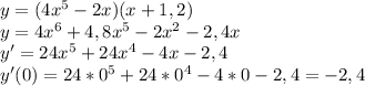 y=(4x^5-2x)(x+1,2) \\ y=4x^6+4,8x^5-2x^2-2,4x \\ y'=24x^5+24x^4-4x-2,4 \\ y'(0)=24*0^5+24*0^4-4*0-2,4=-2,4