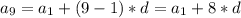 a_{9}=a_{1}+(9-1)*d=a_{1}+8*d